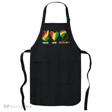 Peace Love Juneteenth Apron