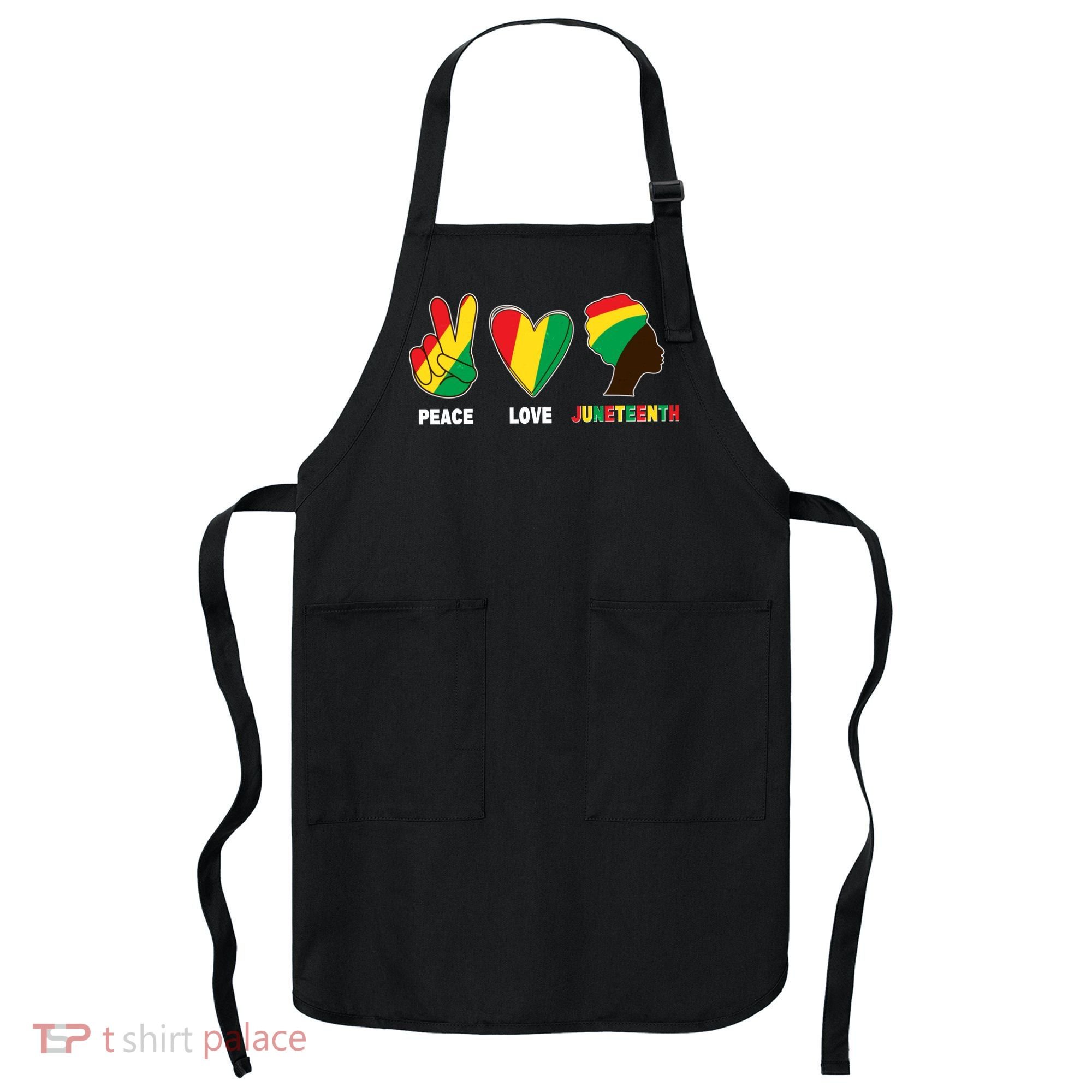 Peace Love Juneteenth Apron