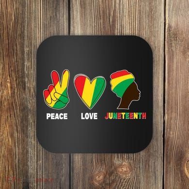 Peace Love Juneteenth Coaster