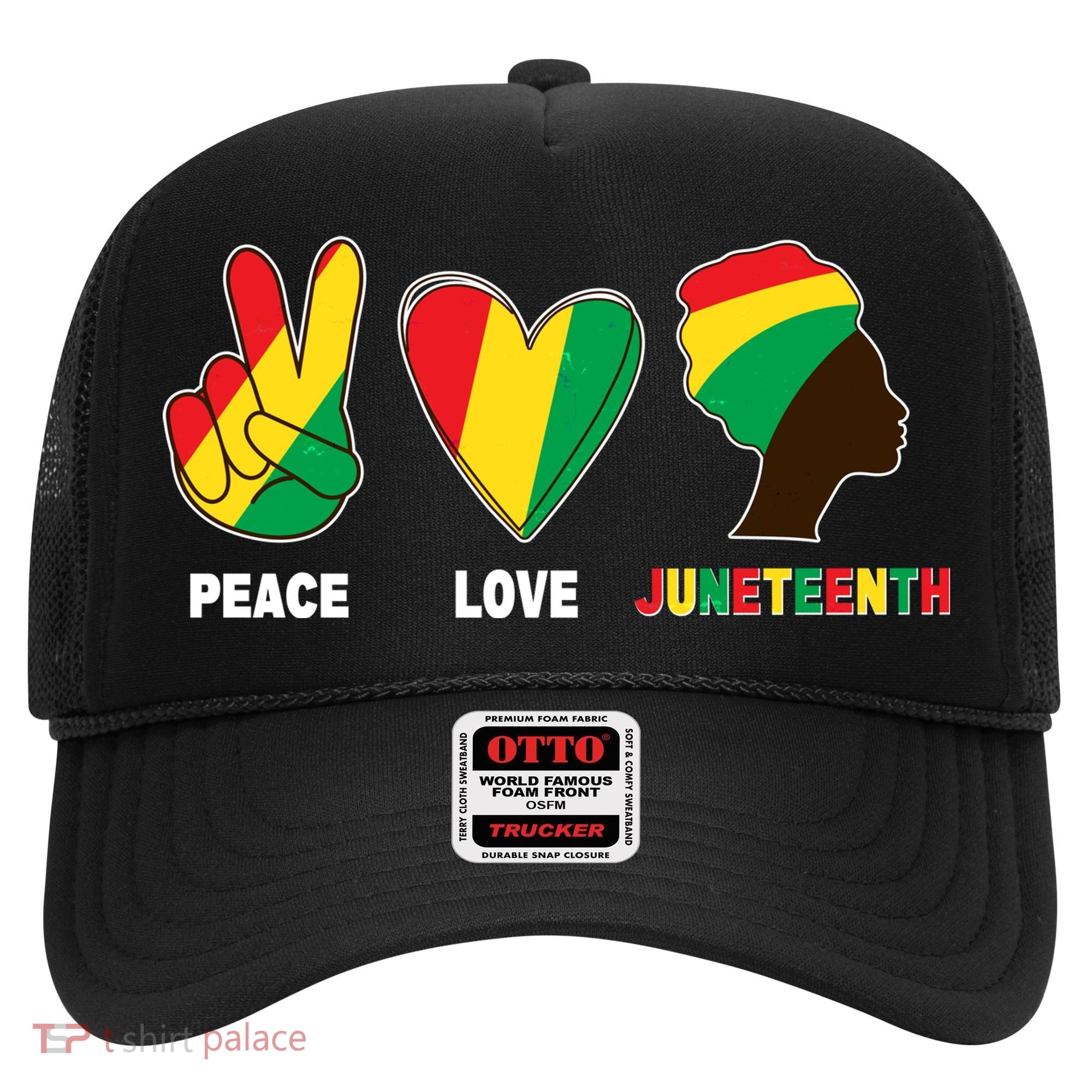 Peace Love Juneteenth Hat
