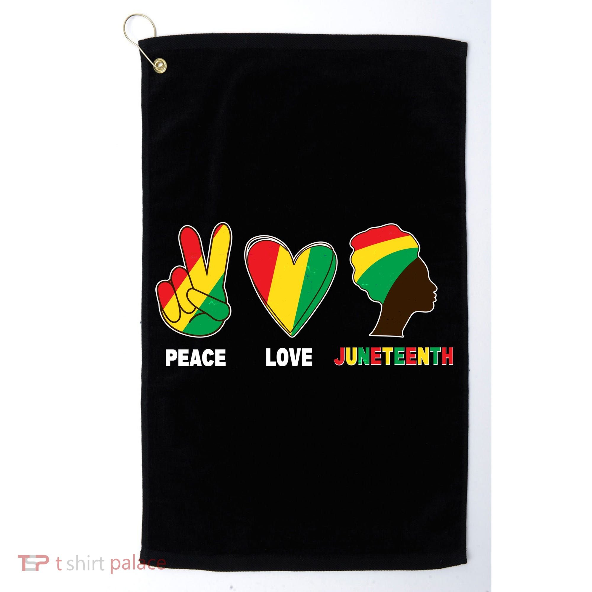 Peace Love Juneteenth Golf Towel