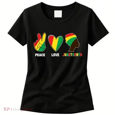 Peace Love Juneteenth Women's T-Shirt