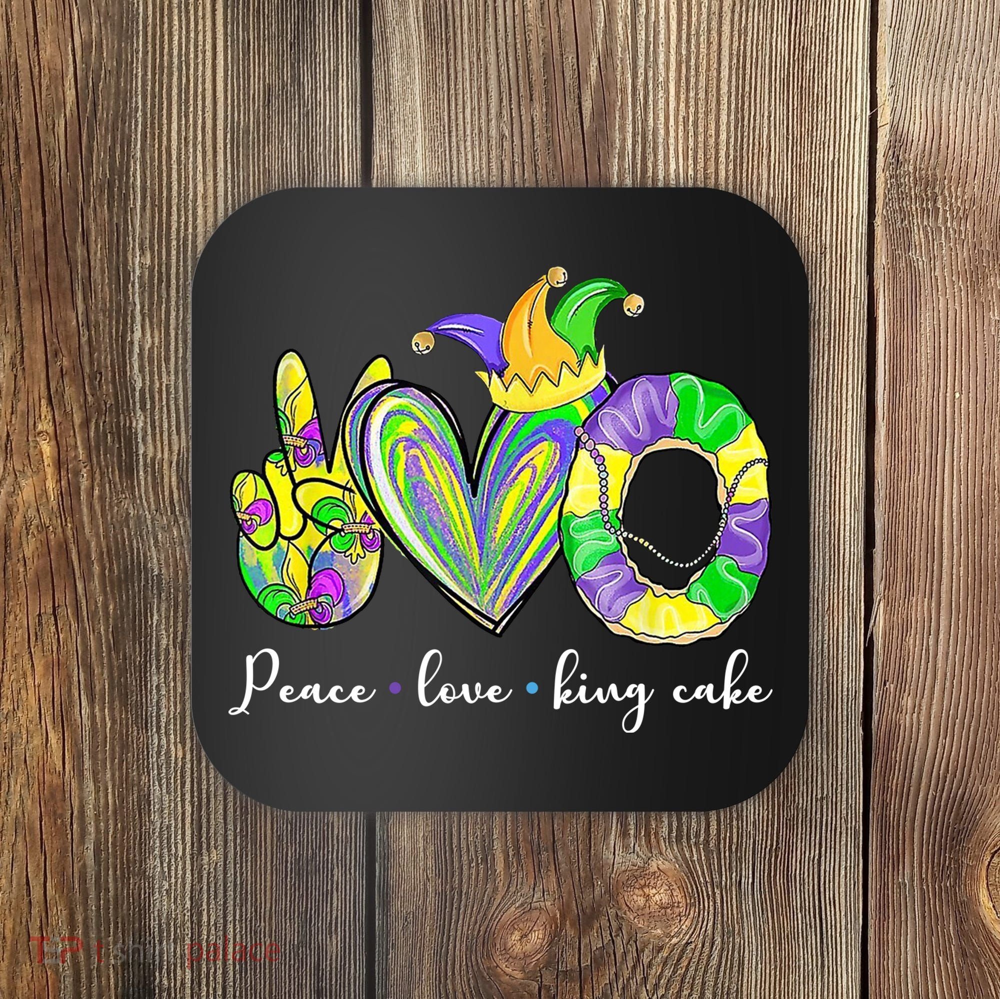 Peace Love King Cake Mardi Gras Coaster