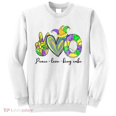 Peace Love King Cake Mardi Gras Sweatshirt