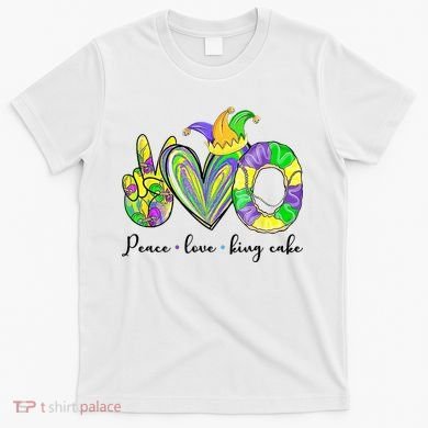Peace Love King Cake Mardi Gras T-Shirt