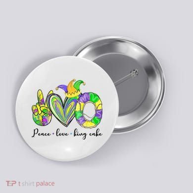 Peace Love King Cake Mardi Gras Button