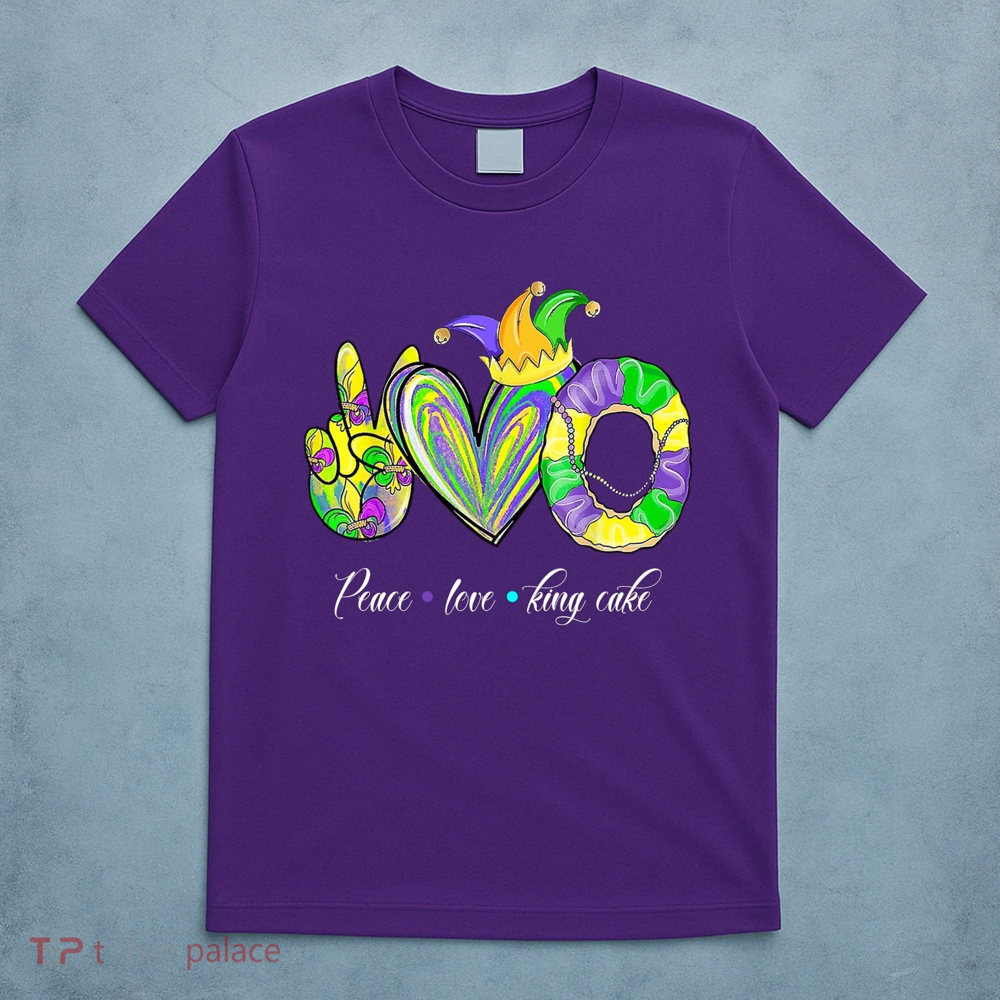 Peace Love King Cake Mardi Gras T-Shirt