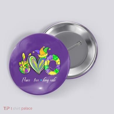 Peace Love King Cake Mardi Gras Button