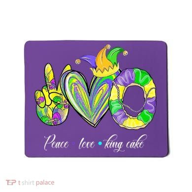 Peace Love King Cake Mardi Gras Mousepad