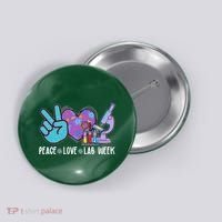 Peace Love Lab Week Science Fan Button thumb 0