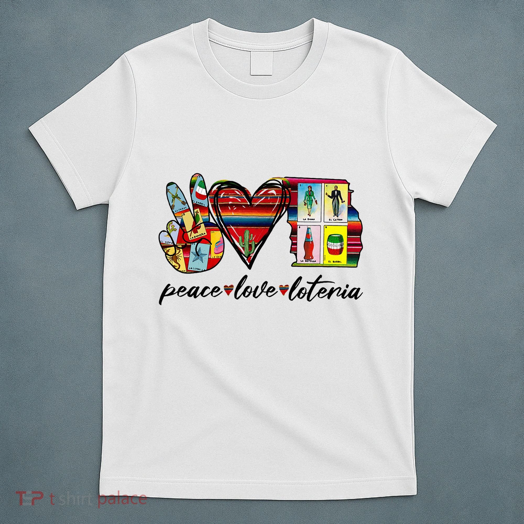 Peace Love Lottery Mexican Bingo Cards Latina Power Mexicana T-Shirt