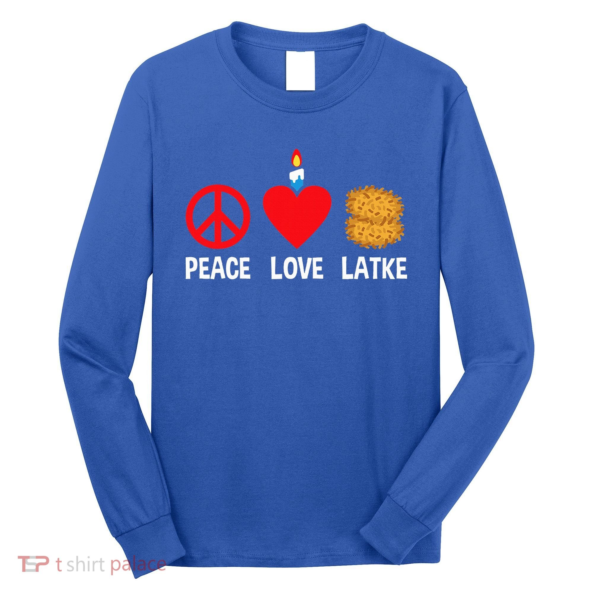 Peace Love Latke Menorah Lakes Happy Hanukkah  Long Sleeve Shirt