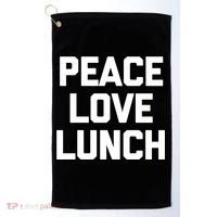 Peace Love Lunch Gift Funny Saying Sarcastic Humor Food Great Gift Golf Towel thumb 0