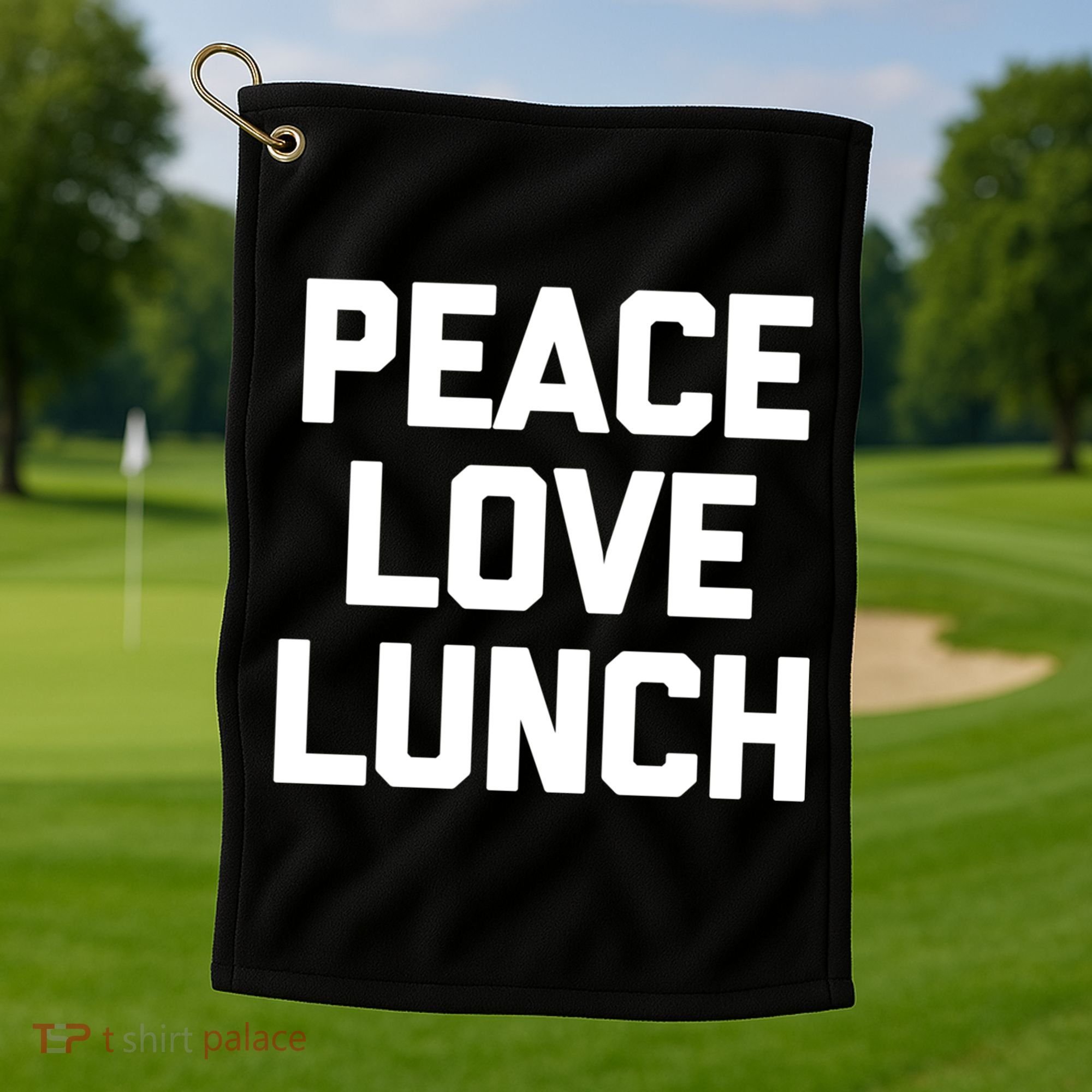 Peace Love Lunch Gift Funny Saying Sarcastic Humor Food Great Gift Golf Towel