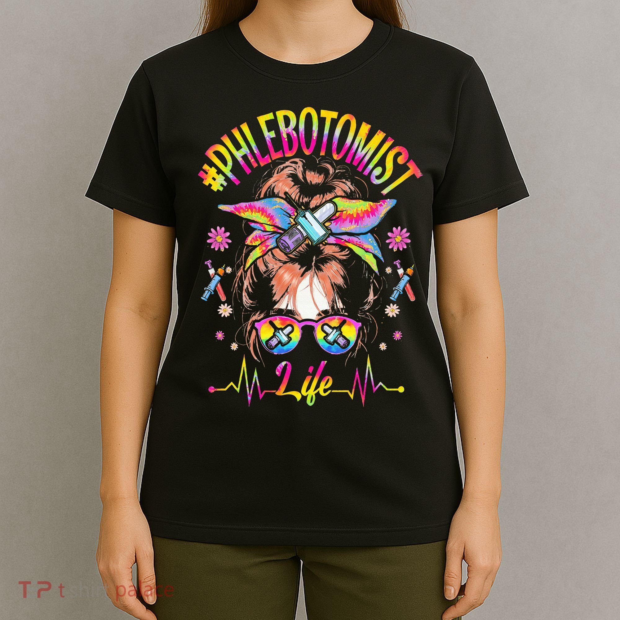 Phlebotomist Life Messy Bun Women Nurse Phlebotomy T-Shirt