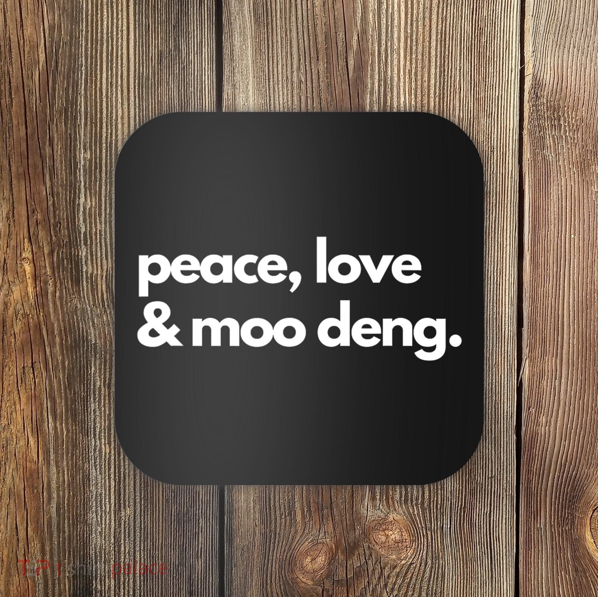 Peace Love & Moo Deng Coaster