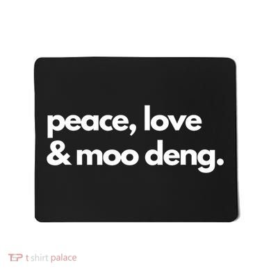 Peace Love & Moo Deng Mousepad