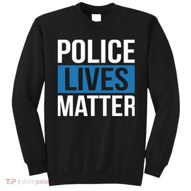 POLICE LIVES MATTER Sweatshirt