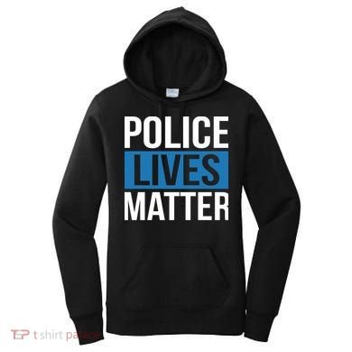 POLICE LIVES MATTER Women's Hoodie