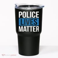 POLICE LIVES MATTER Tumbler thumb 0