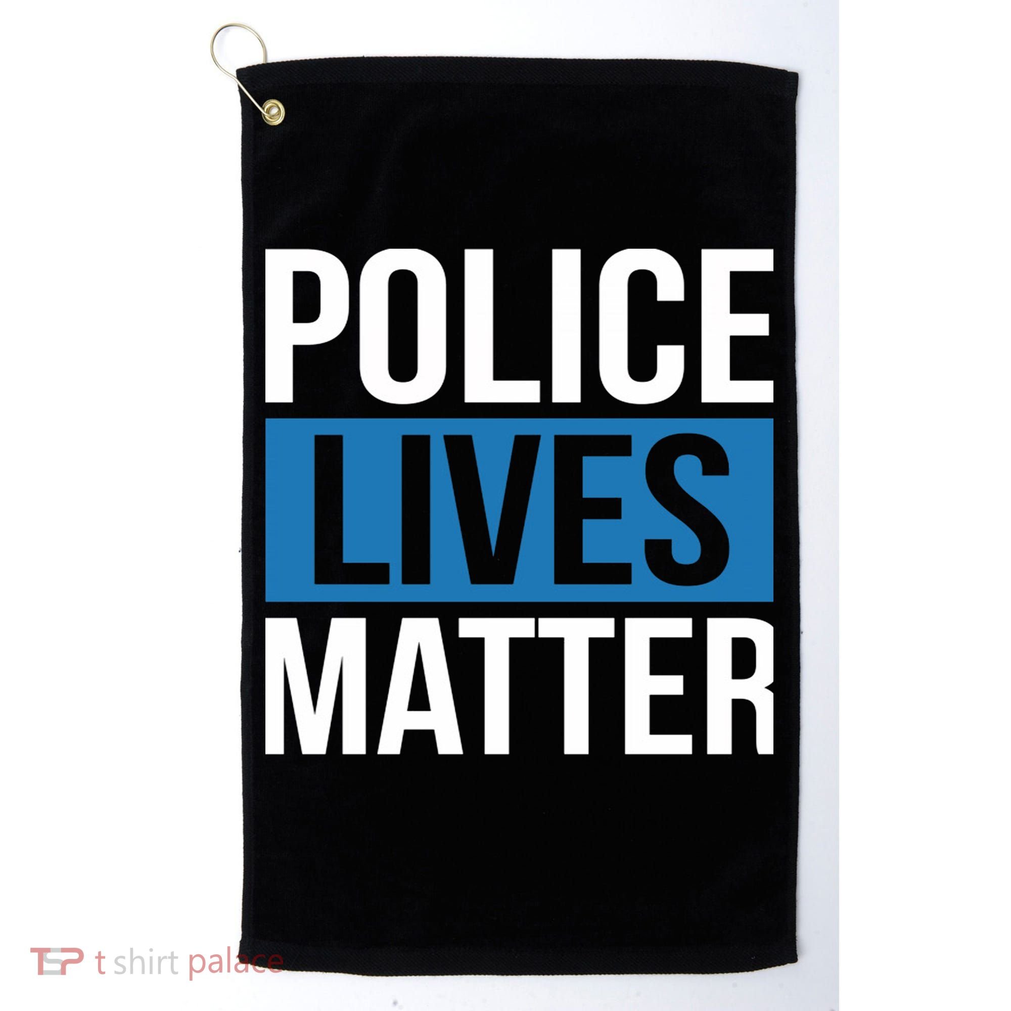 POLICE LIVES MATTER Golf Towel