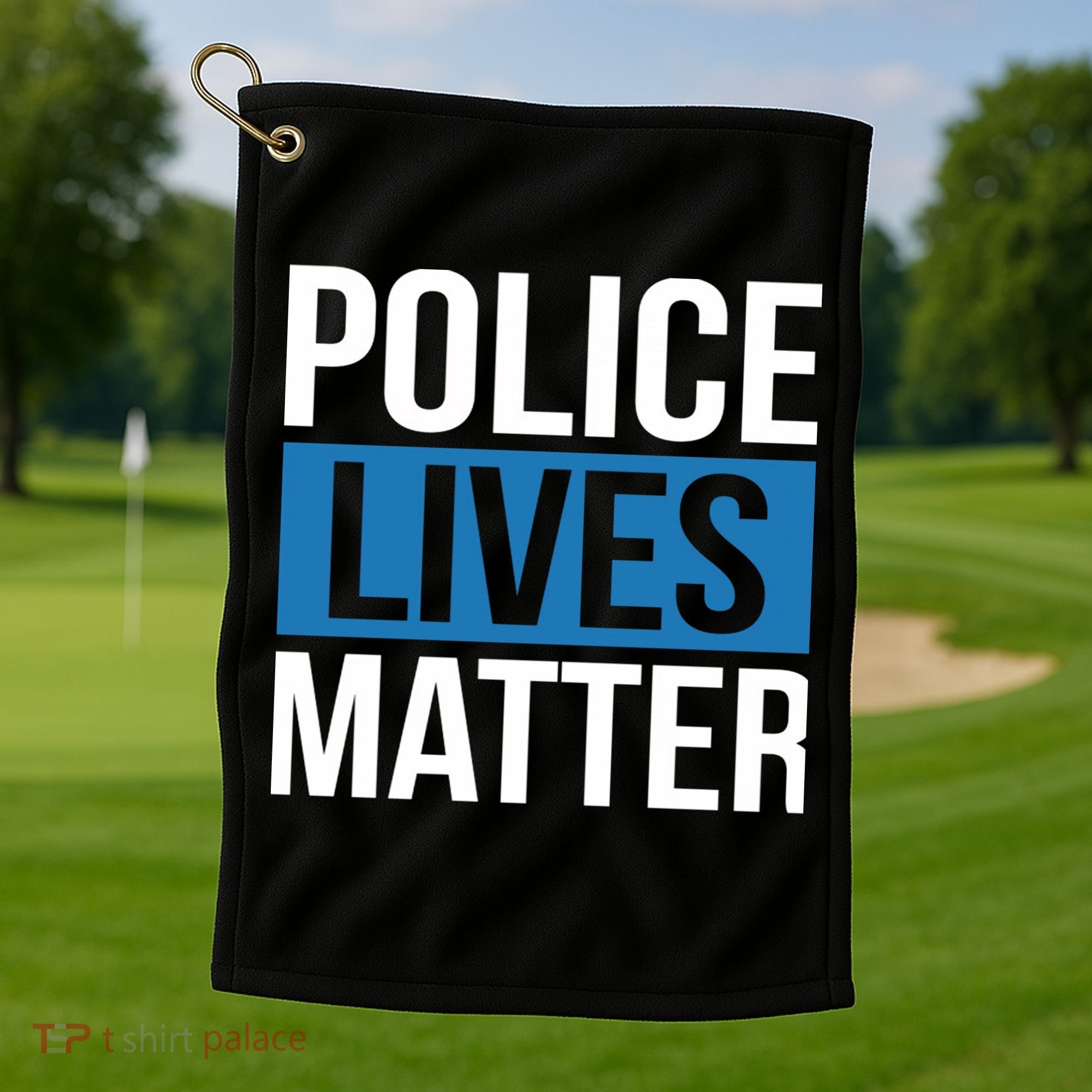 POLICE LIVES MATTER Golf Towel