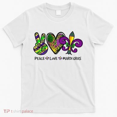 Peace Love Mardi Gras Carnival Funny Holiday T-Shirt