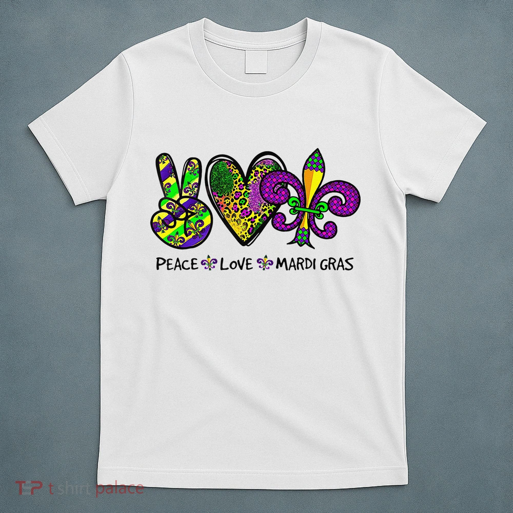 Peace Love Mardi Gras Carnival Funny Holiday T-Shirt