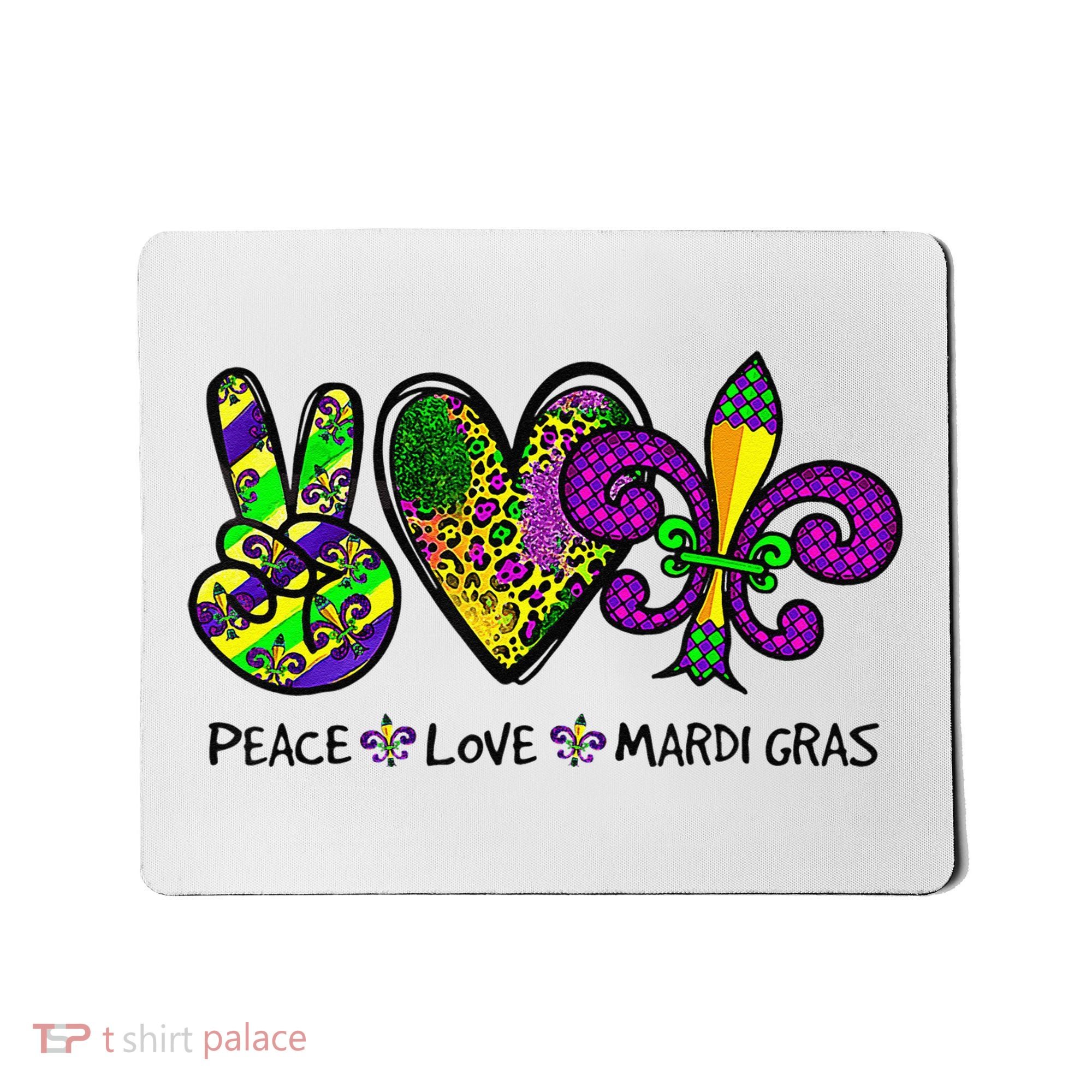 Peace Love Mardi Gras Carnival Funny Holiday Mousepad