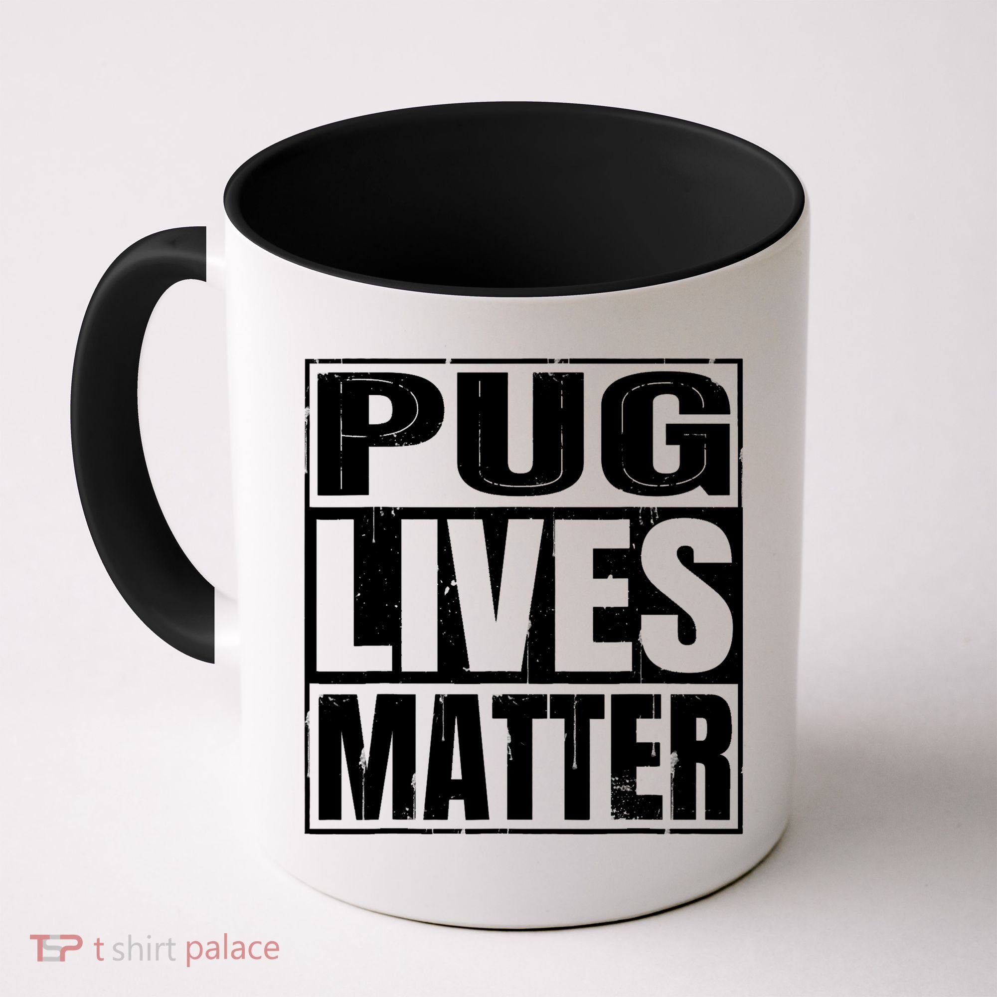 Pug Lives Matter Funny Dog Lover Gift TShirt Coffee Mug