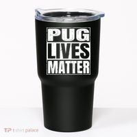 Pug Lives Matter Funny Dog Lover Gift TShirt Tumbler thumb 0