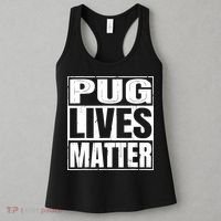 Pug Lives Matter Funny Dog Lover Gift TShirt Women's Tank Top thumb 3