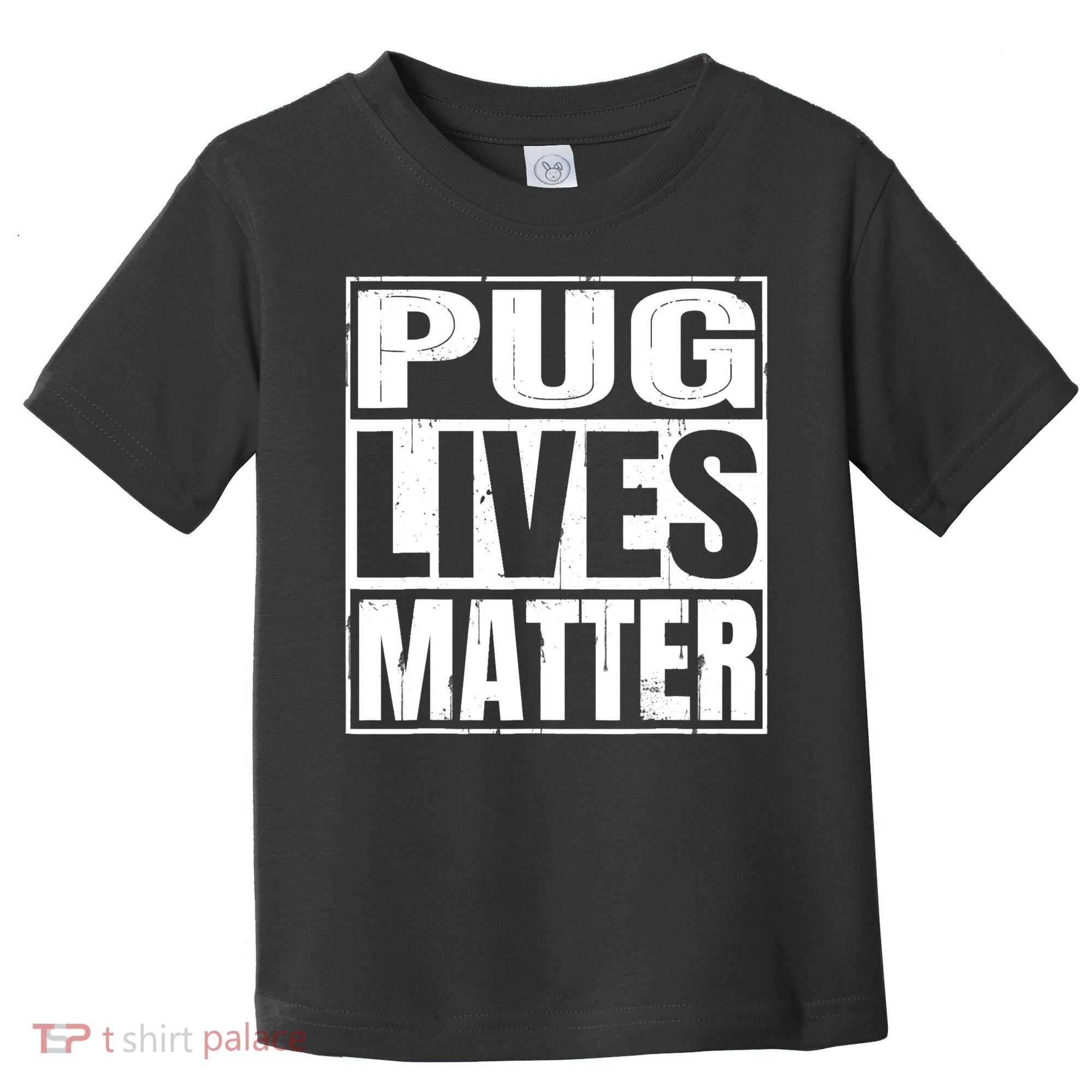 Pug Lives Matter Funny Dog Lover Gift TShirt Toddler T-Shirt