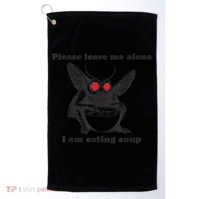 Please Leave Me Alone I Am Eating Soup Golf Towel