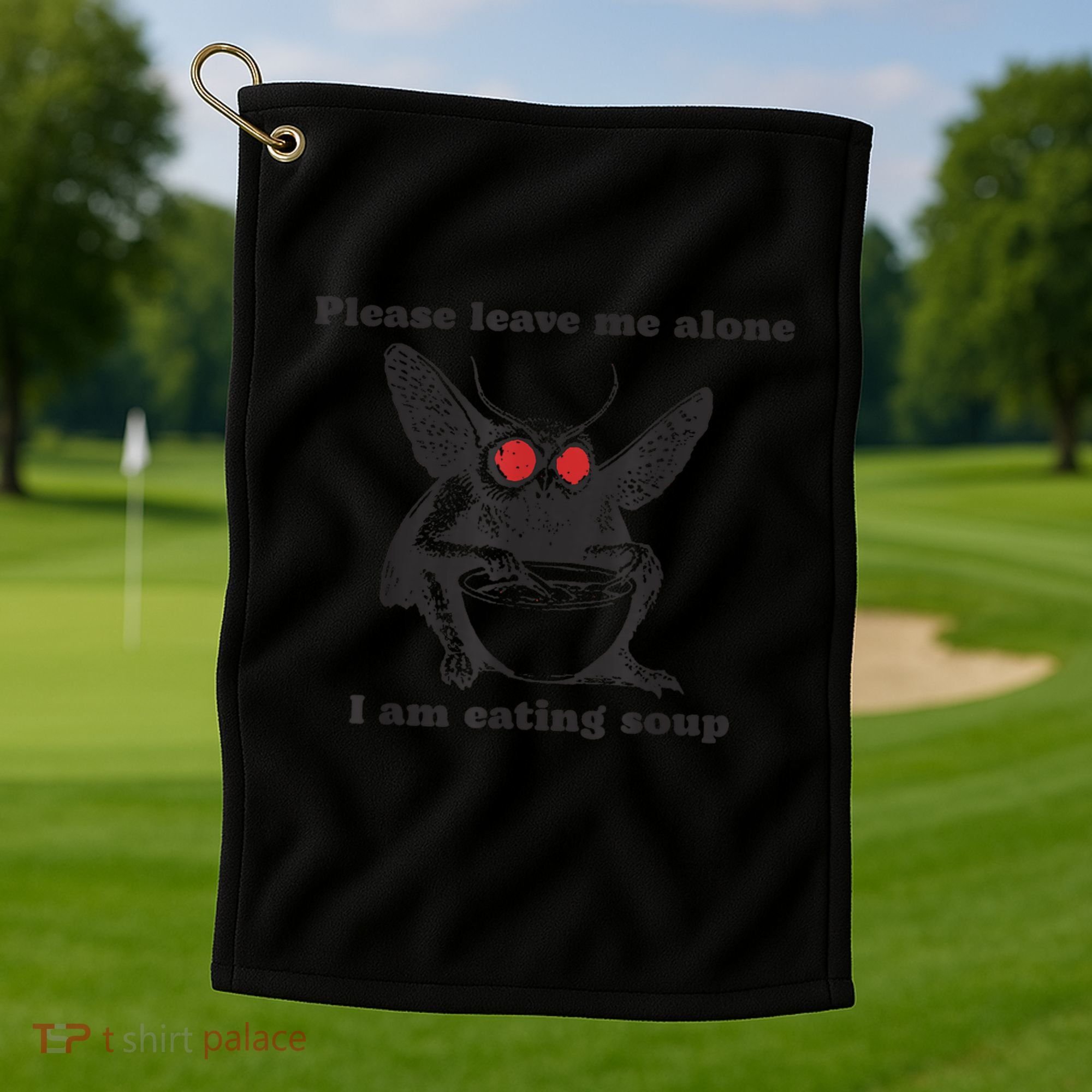 Please Leave Me Alone I Am Eating Soup Golf Towel