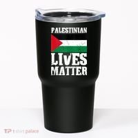 Palestinian Lives Matter Freedom Peace Palestine Flag Tumbler thumb 0