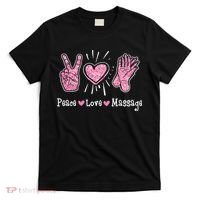 Peace Love Massage Massotherapist Massage Therapist T-Shirt thumb 0