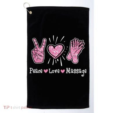 Peace Love Massage Massotherapist Massage Therapist Golf Towel
