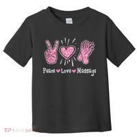 Peace Love Massage Massotherapist Massage Therapist Toddler T-Shirt thumb 0