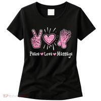 Peace Love Massage Massotherapist Massage Therapist Women's T-Shirt thumb 0