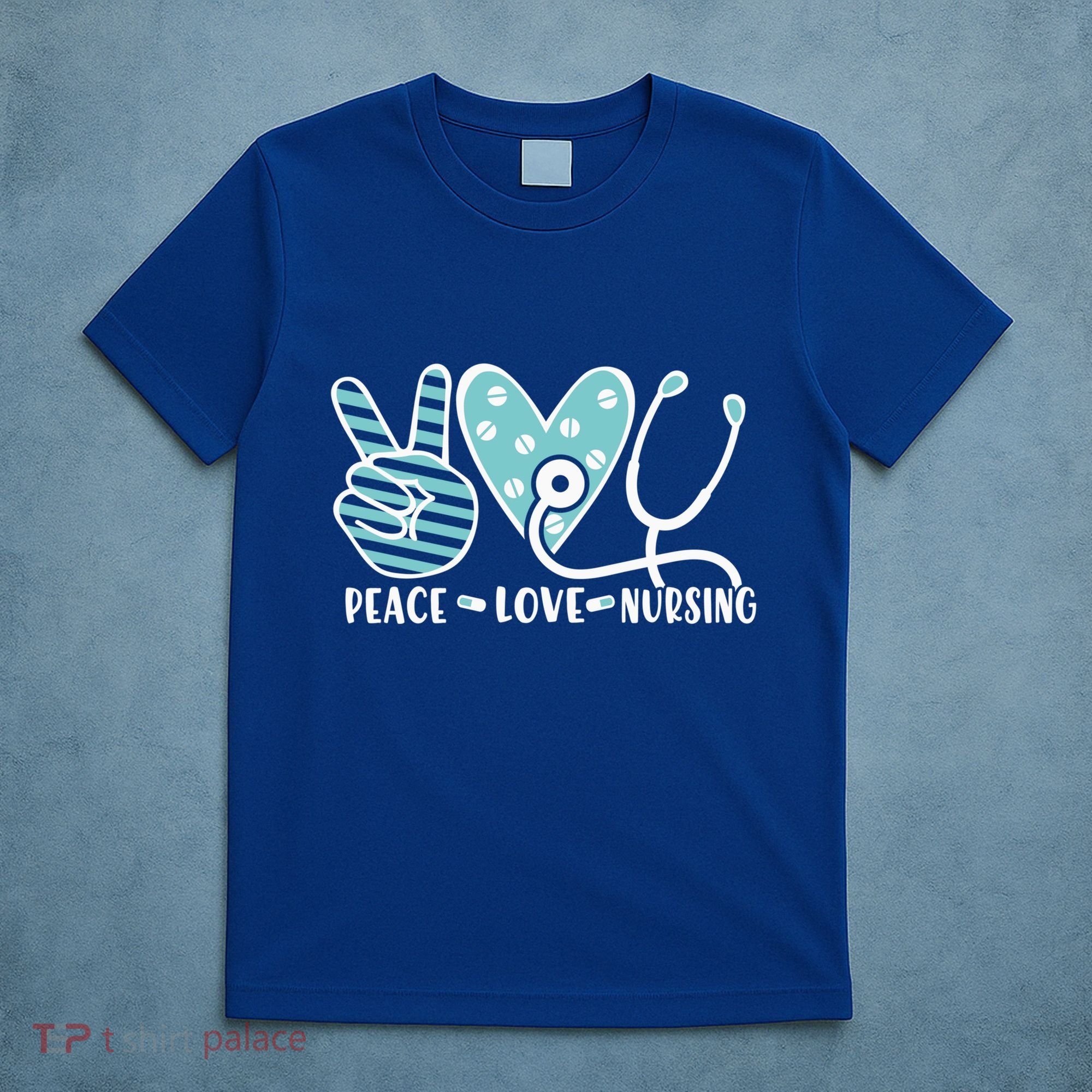 Peace Love Nursing Phonendoscope Heart Funny Nurse Medical Great Gift T-Shirt