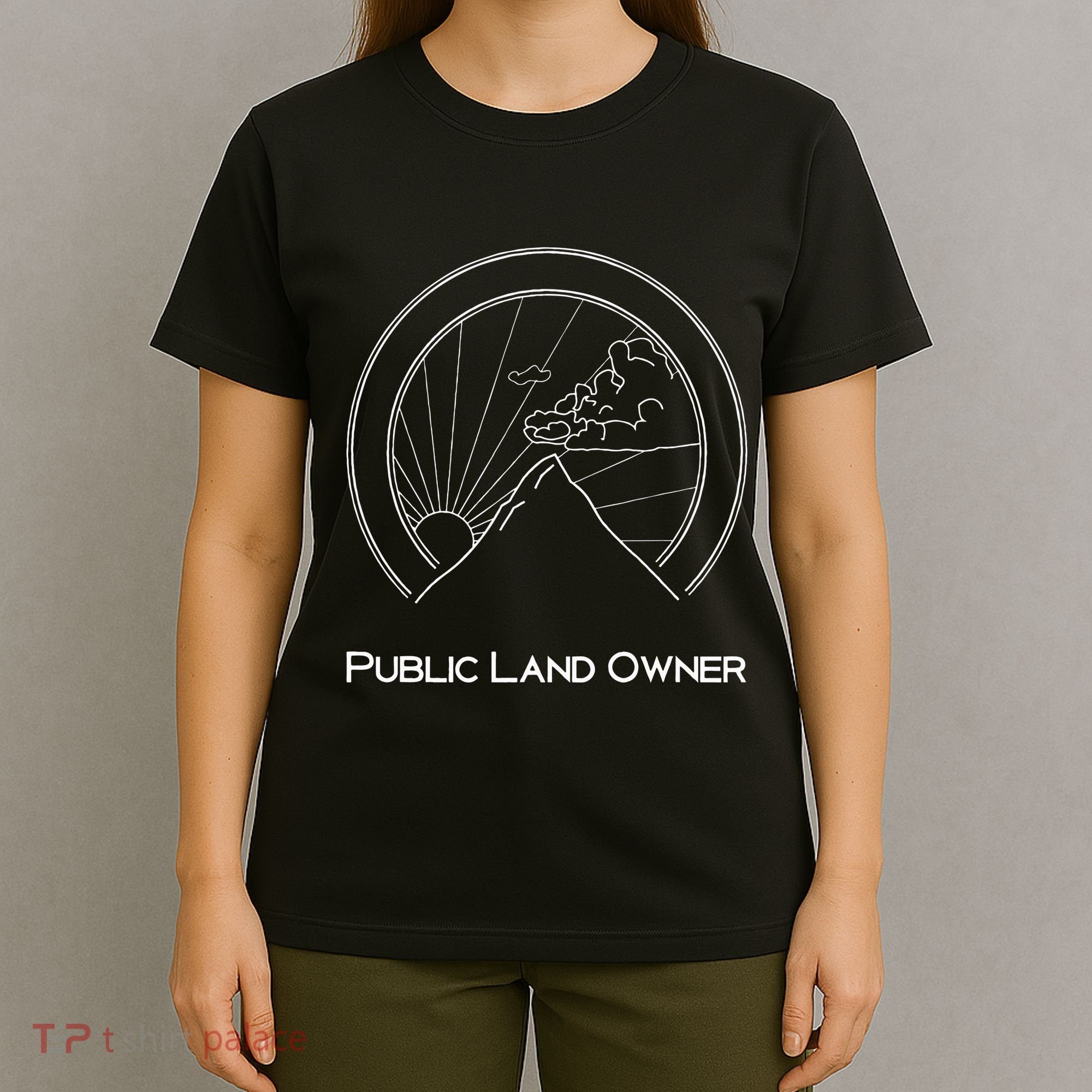 Public Land Owner Mountain Climber Hiking Gift T-Shirt