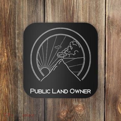 Public Land Owner Mountain Climber Hiking Gift Coaster