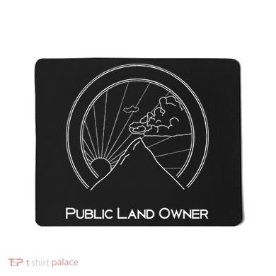 Public Land Owner Mountain Climber Hiking Gift Mousepad