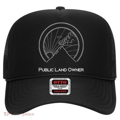 Public Land Owner Mountain Climber Hiking Gift Hat