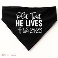 Plot Twist He Lives Luke 24:23 USA-Made Doggie Bandana thumb 0