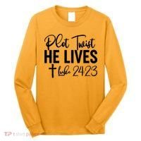 Plot Twist He Lives Luke 24:23 Long Sleeve Shirt thumb 0