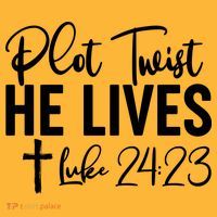 Plot Twist He Lives Luke 24:23 Sweatshirt thumb 2