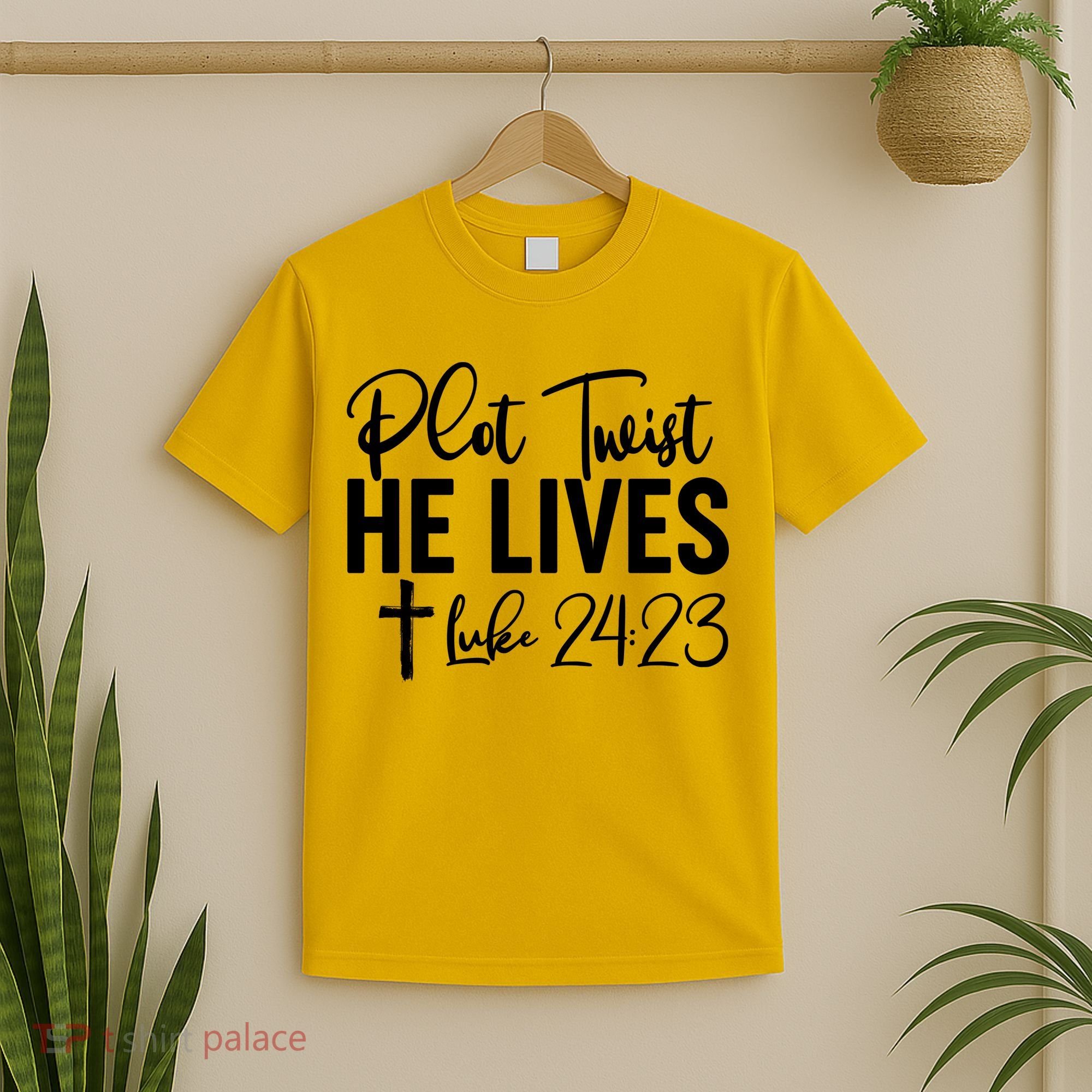 Plot Twist He Lives Luke 24:23 T-Shirt