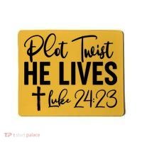 Plot Twist He Lives Luke 24:23 Mousepad thumb 0